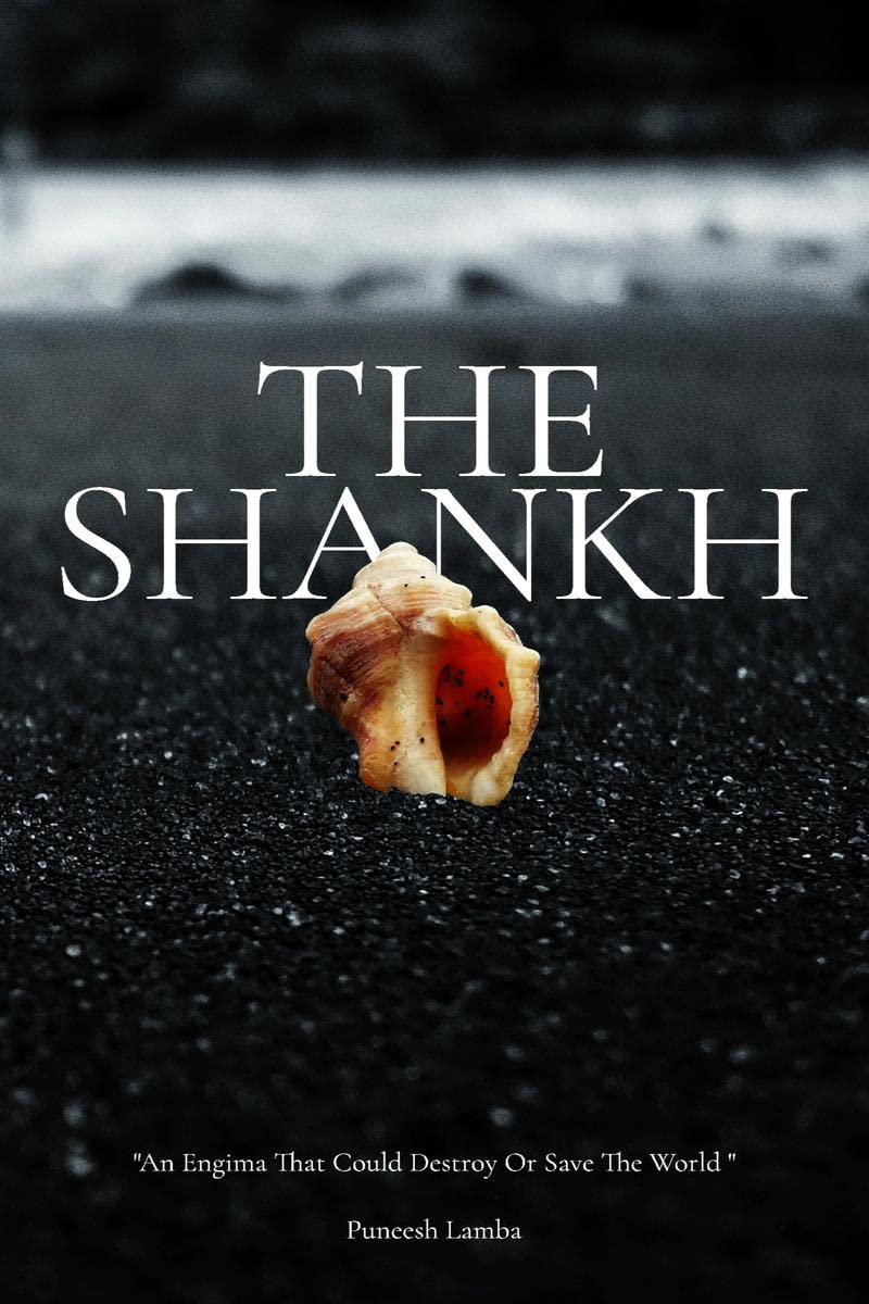 The Shankh : An Enigma That Could Destroy Or Save The World