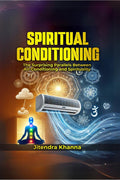Spiritual Conditioning: The Surprising Parallels Between AirConditioning and Spirituality