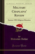 Military Chaplains Review: Summer 1989; Religious Education (Classic Reprint)