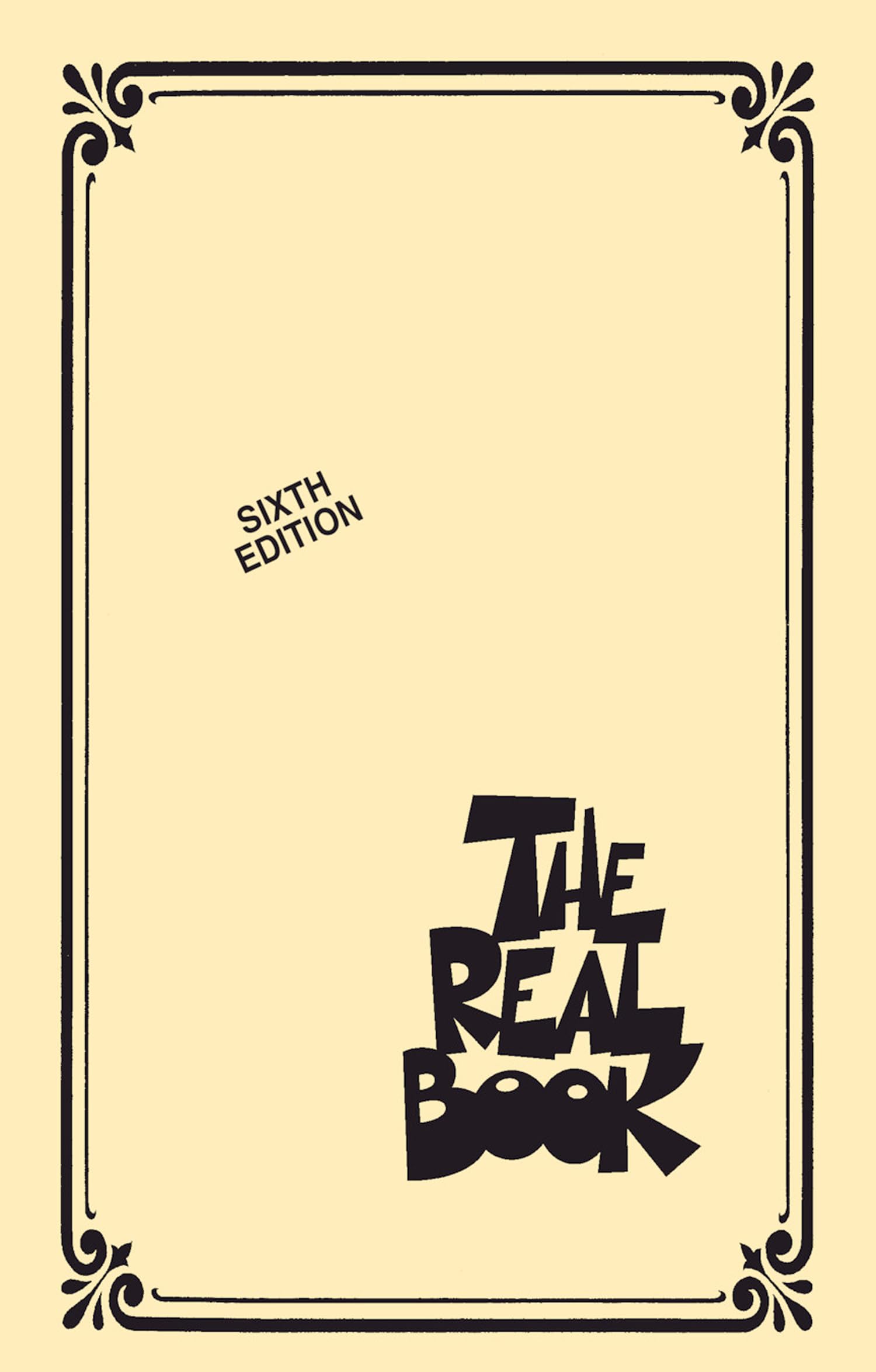 The Real Book Volume I Sixth Edition Mini Edition C Instruments  400 Jazz and Standard Songs for Piano Guitar and Vocal  Lead Sh