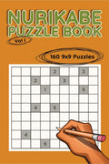 Nurikabe Puzzle Book 9x9, Vol I : 160 9x9 Puzzles to Solve, Great for Kids, Teens, Adults & Seniors, Logic Brain Games, Stress R