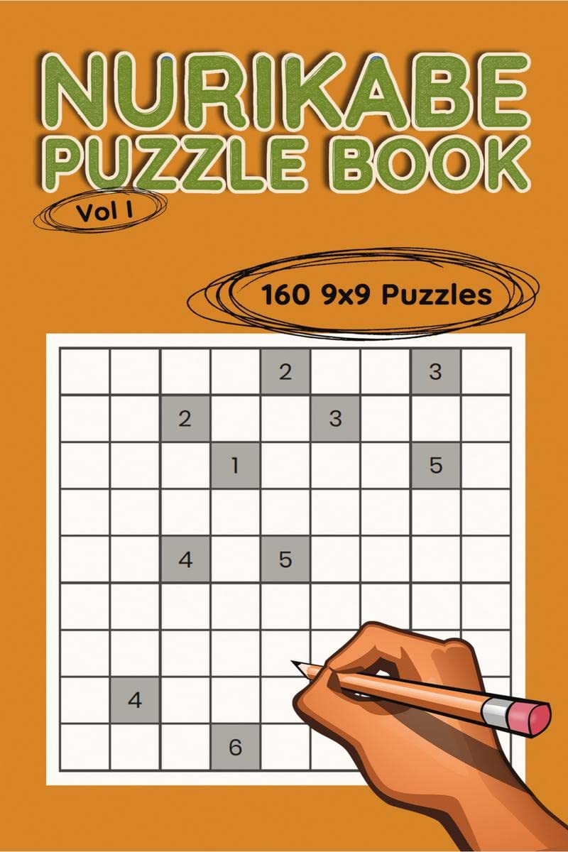 Nurikabe Puzzle Book 9x9, Vol I : 160 9x9 Puzzles to Solve, Great for Kids, Teens, Adults & Seniors, Logic Brain Games, Stress R