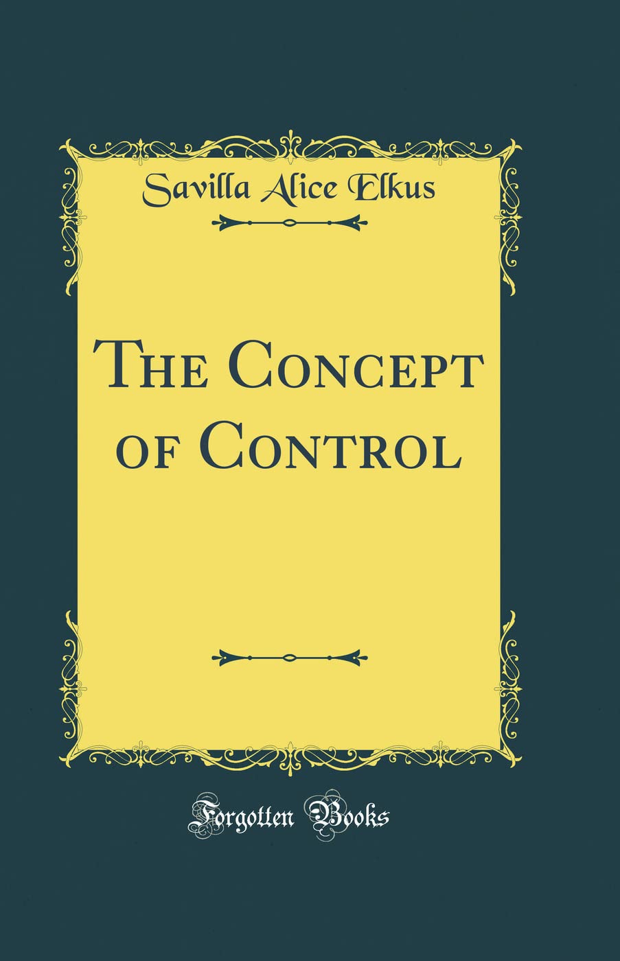 The Concept of Control (Classic Reprint)