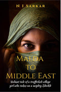 Malda To Middle East : Valiant Tale Of A Trafficked Village Girl Who Takes On A Mighty Sheikh