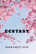 Ecstasy : A Poetry Collection