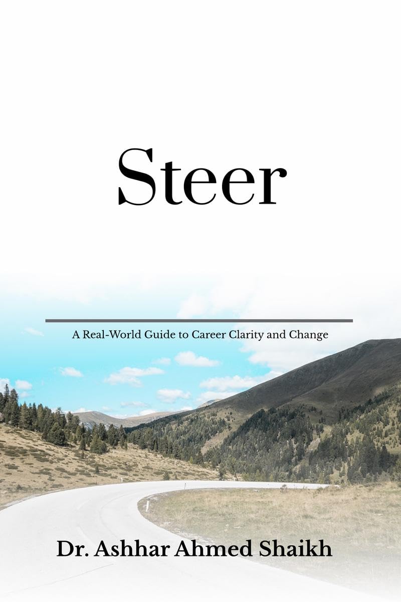 Steer: A RealWorld Guide to Career Clarity and Change