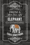 Anything From A Pin To An Elephant