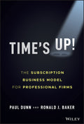 Times Up!: The Subscription Business Model for Professional Firms