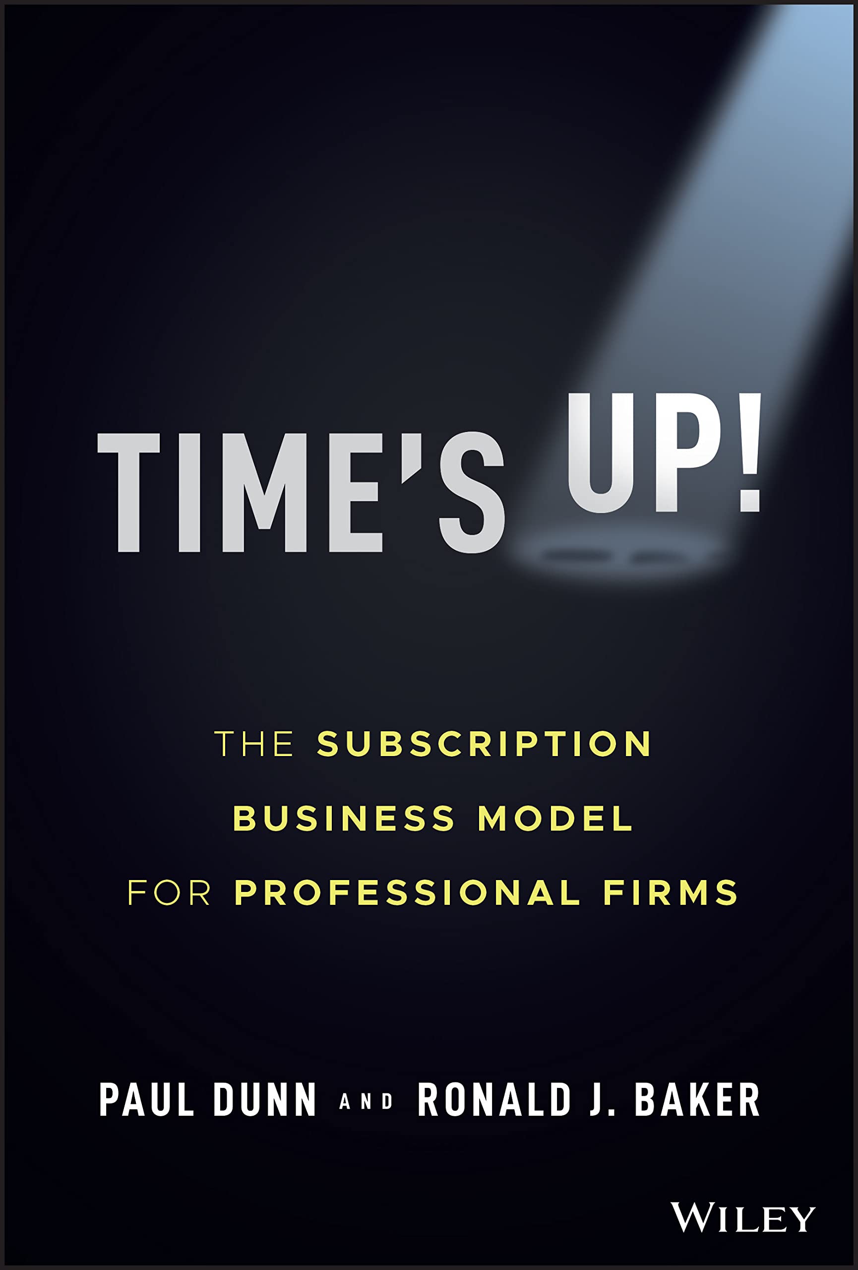 Times Up!: The Subscription Business Model for Professional Firms