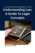 Understanding Law: A Guide To Legal Concepts