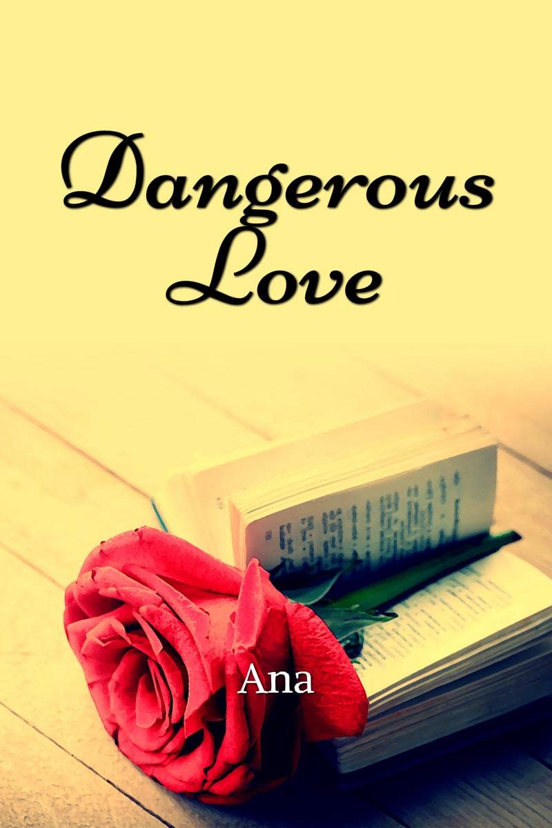 Dangerous Love : fiction, young adult, romance
