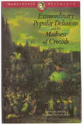 Extraordinary Popular Delusions and the Madness of Crowds (Wordsworth Reference)