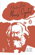 A ReaderS Guide To MarxS Capital