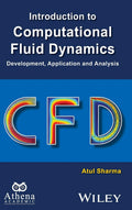 Introduction to Computational Fluid Dynamics: Development, Application and Analysis (Ane/Athena Books)