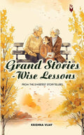 Grand Stories  Wise Lessons