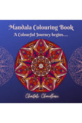 Mandala Colouring Book : A Colourful Journey begins....