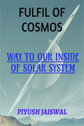 Fulfil Of Cosmos : Way To Our Inside Of Solar System