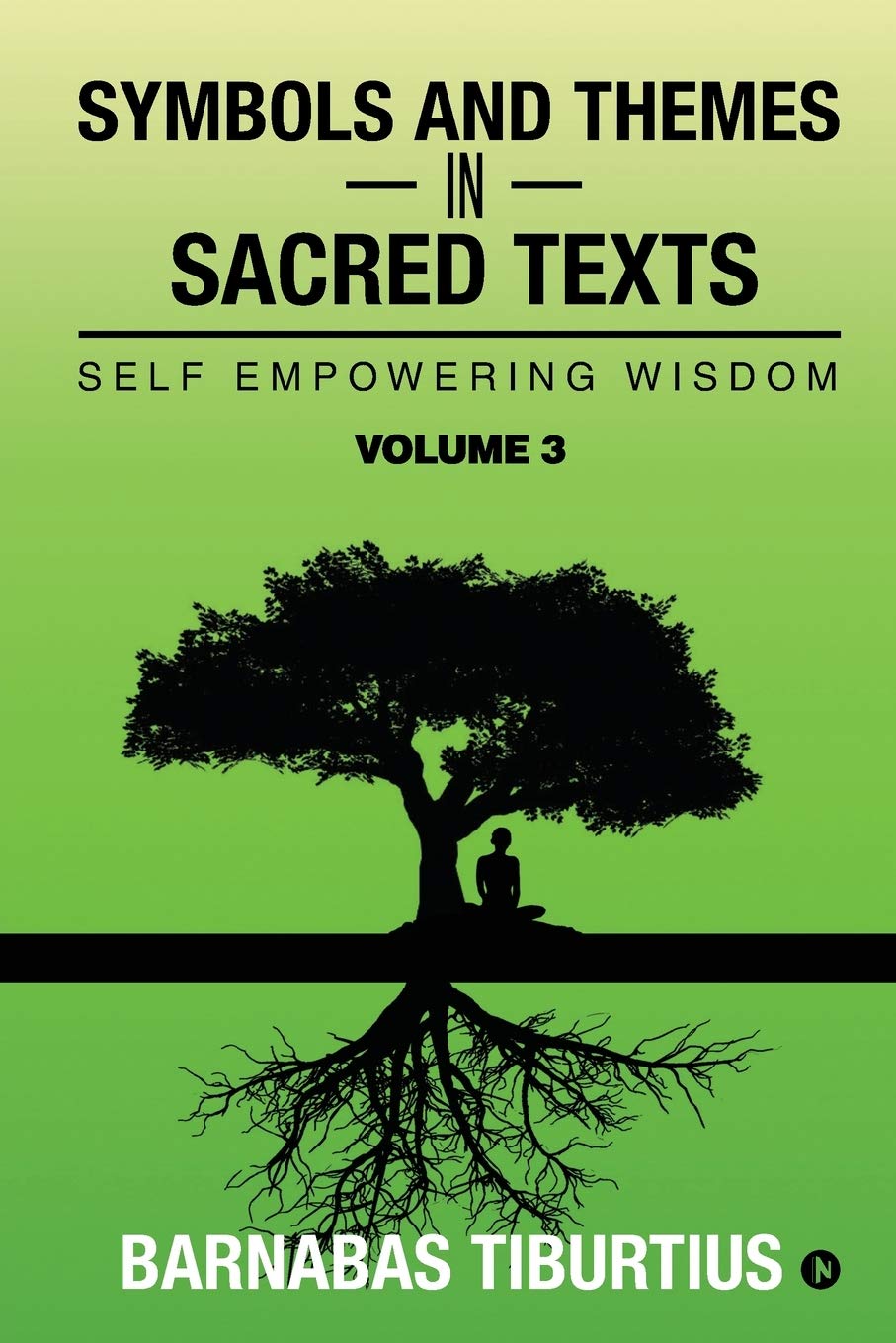 Symbols And Themes In Sacred Texts : Self Empowering Wisdom  Volume 3