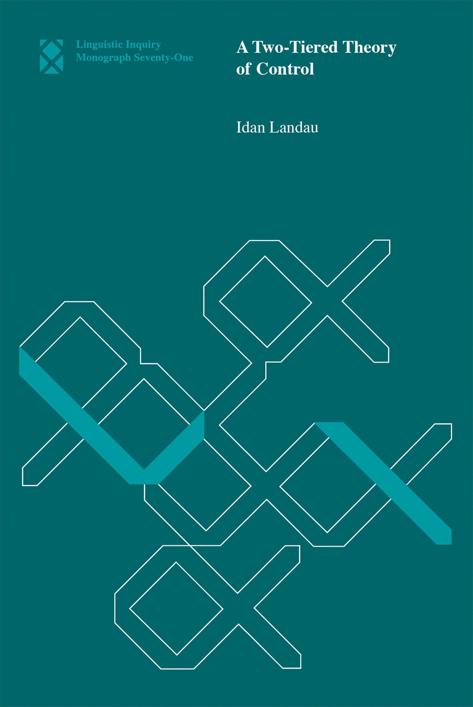 A TwoTiered Theory of Control (Linguistic Inquiry Monographs)