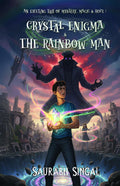 Crystal Enigma and the Rainbow Man: An exciting tale of mystery, magic and hope!