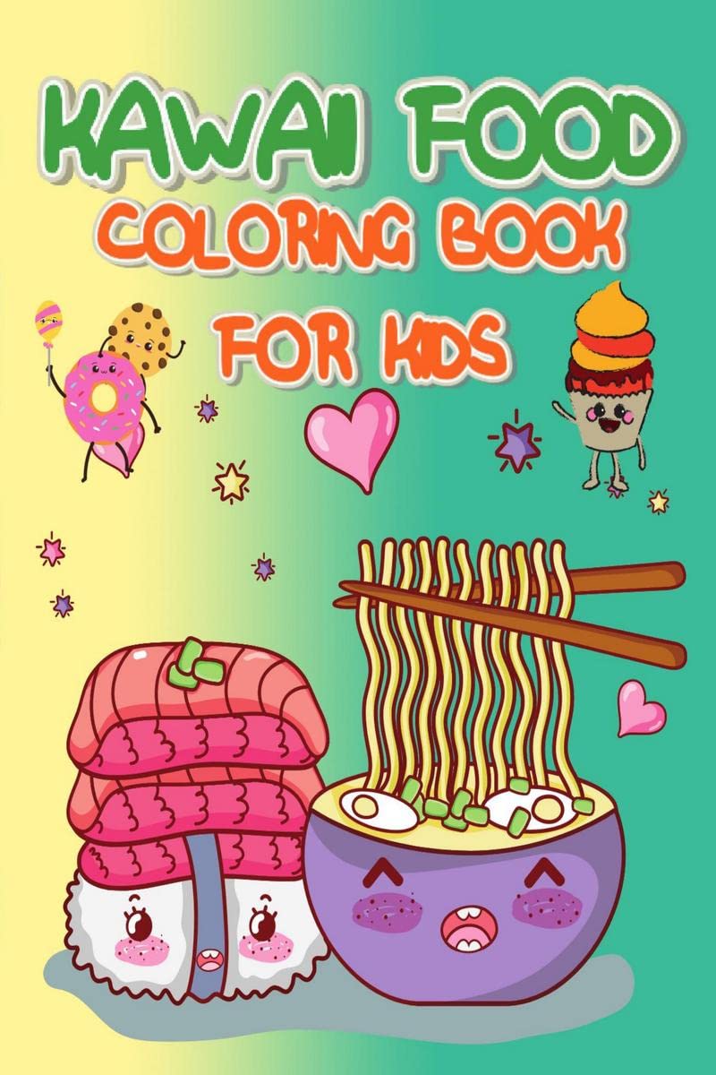 Kawaii Food Coloring Book for Kids : Relaxing Easy Kawaii Food And Drinks Coloring