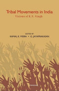 Tribal Movements In India: Vision Of Dr K S Singh