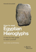 How To Read Egyptian Hieroglyphs: A stepbystep guide to teach yourself