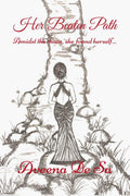 Her Beaten Path : Amidst The Chaos, She Found Herself...