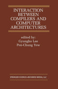 Interaction Between Compilers and Computer Architectures (The Springer International Series in Engineering and Computer Science,