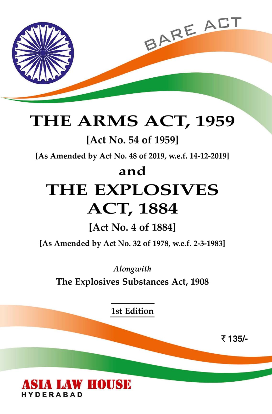 The Arms Act, 1959 And The Explosives Act, 1884 [Bare Act]