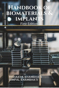 Handbook of Biomaterials & Implants : First Edition