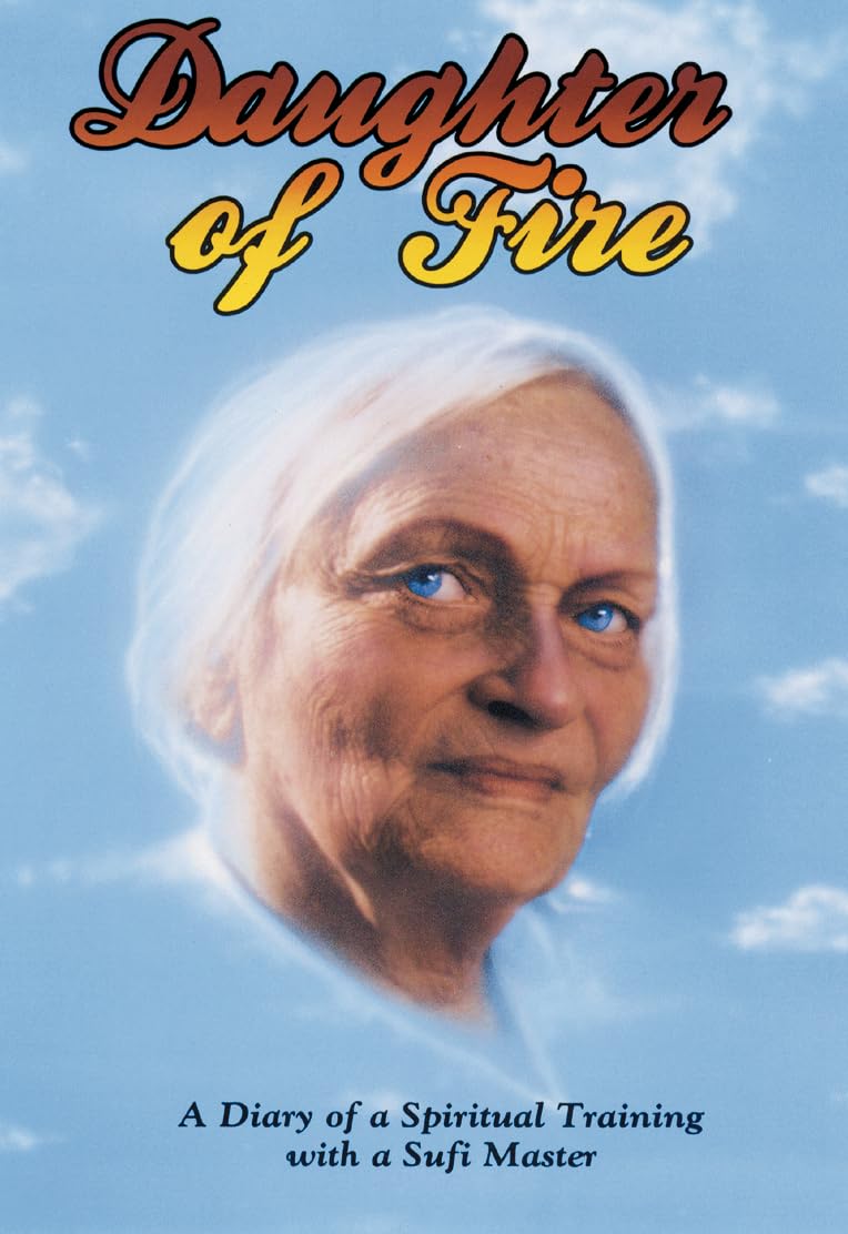Daughter of Fire: A Diary of a Spiritual Training with a Sufi Master