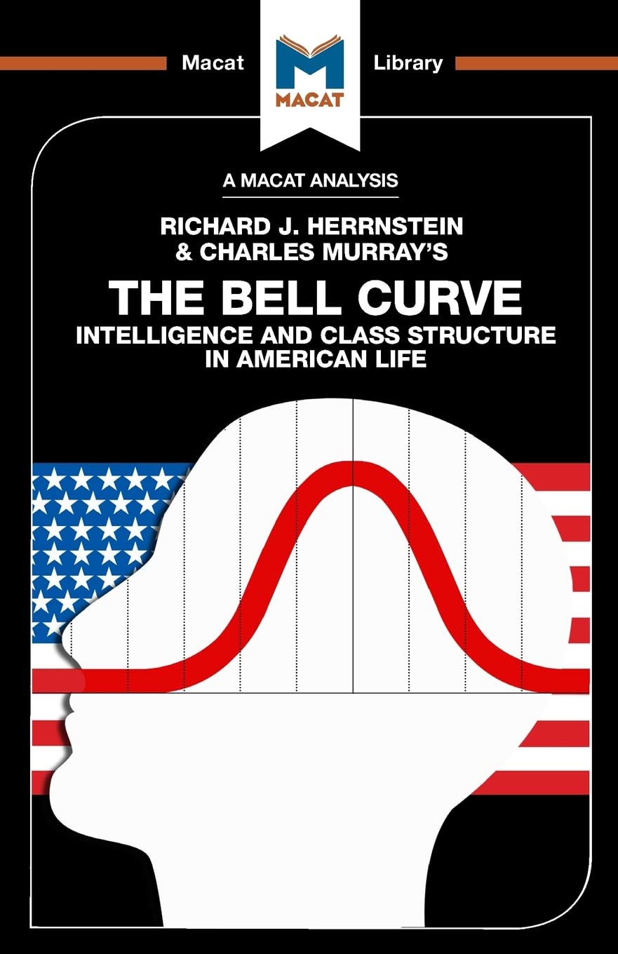 An Analysis of Richard J. Herrnstein and Charles Murrays The Bell Curve (The Macat Library)