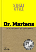 Studio Press Street Style Dr. Martens A visual history of the iconic brand.