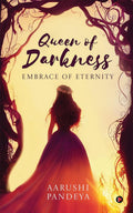 Queen of Darkness  Embrace of Eternity