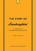 The Story of Lamborghini: A tribute to automotive excellence