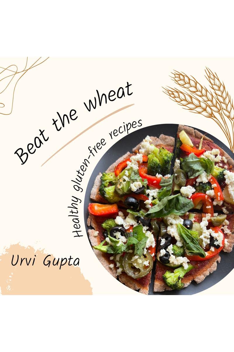 Beat the wheat: Healthy glutenfree recipes