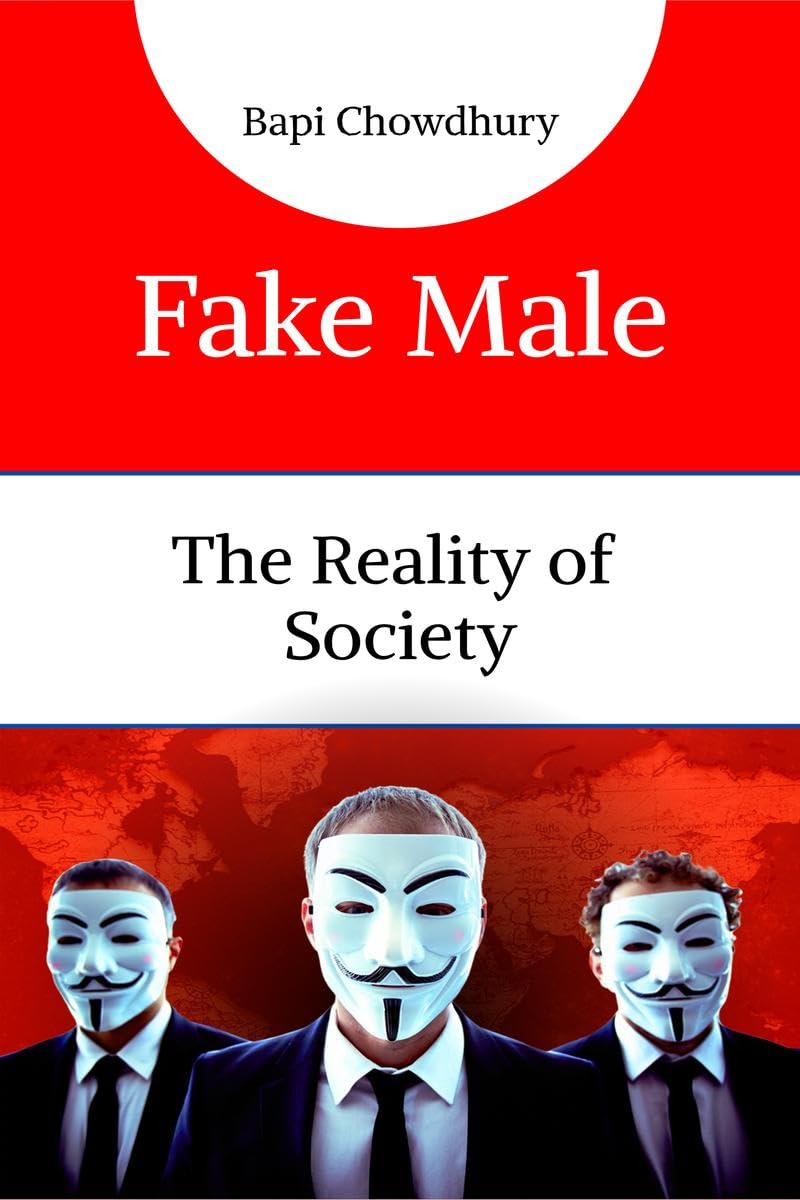 Fake Male : The Reality of Society