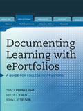 Documenting Learning with ePortfolios: A Guide for College Instructors