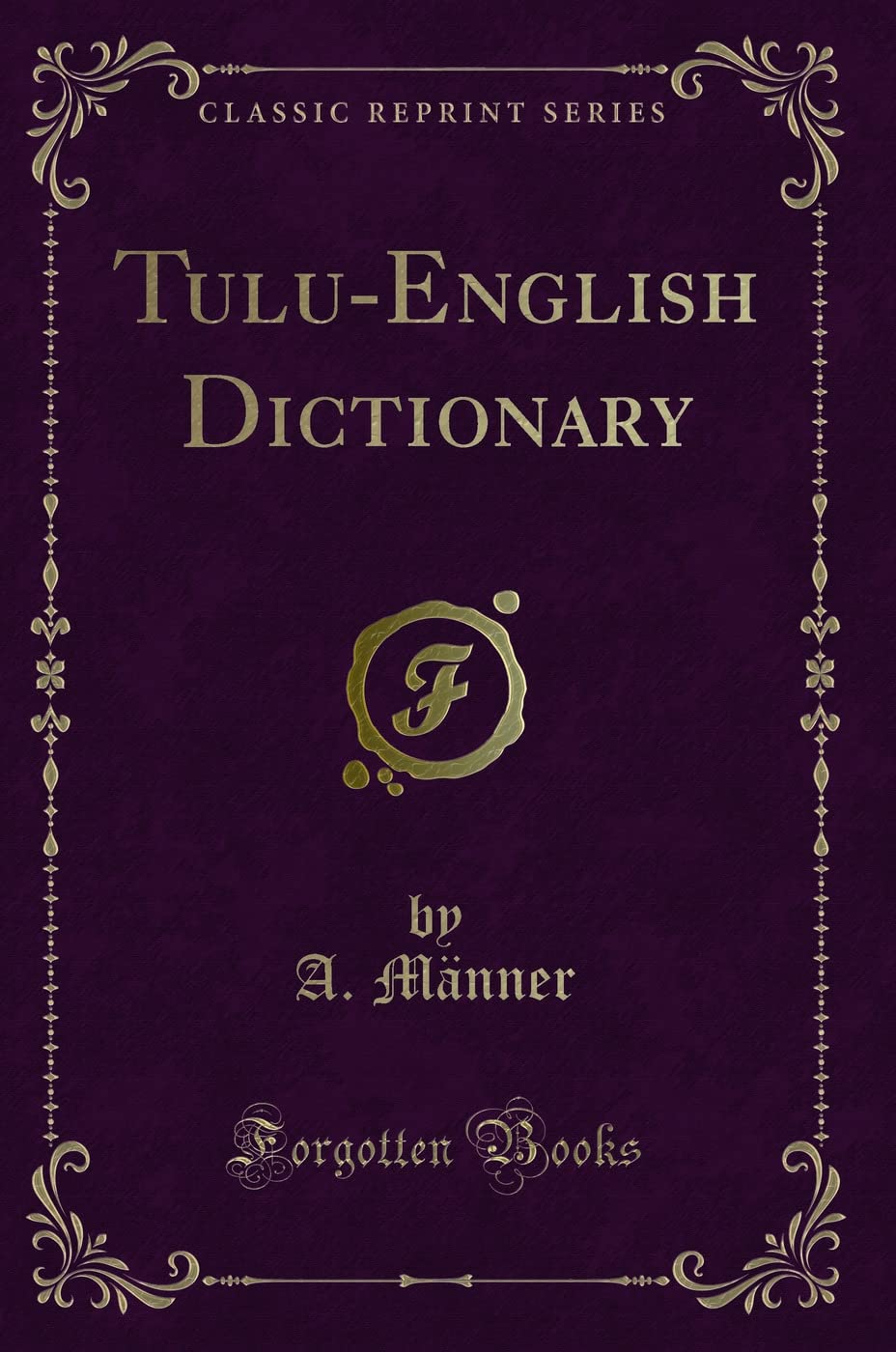 TuluEnglish Dictionary (Classic Reprint)