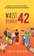 Waist Number 42: Bullying Is A Chemical Reaction, And Silent Spectators The Catalysts