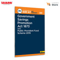 Taxmanns Government Savings Promotion Act 1873 with Public Provident Fund Scheme 2019 [Bare Act with Section Notes]  Authorit