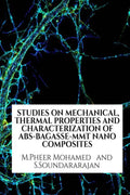 Studies On Mechanical, Thermal Properties And Characterization Of AbsBagasseMmt Nano Composites
