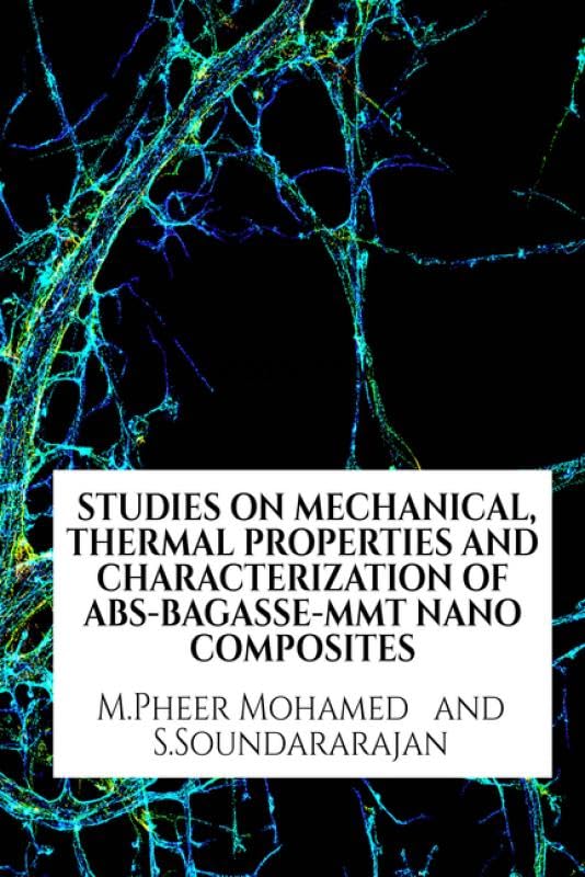 Studies On Mechanical, Thermal Properties And Characterization Of AbsBagasseMmt Nano Composites