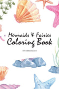 Mermaids and Fairies Coloring Book for Teens and Young Adults (6x9 Coloring Book / Activity Book): 2 (Mermaids and Fairies Color