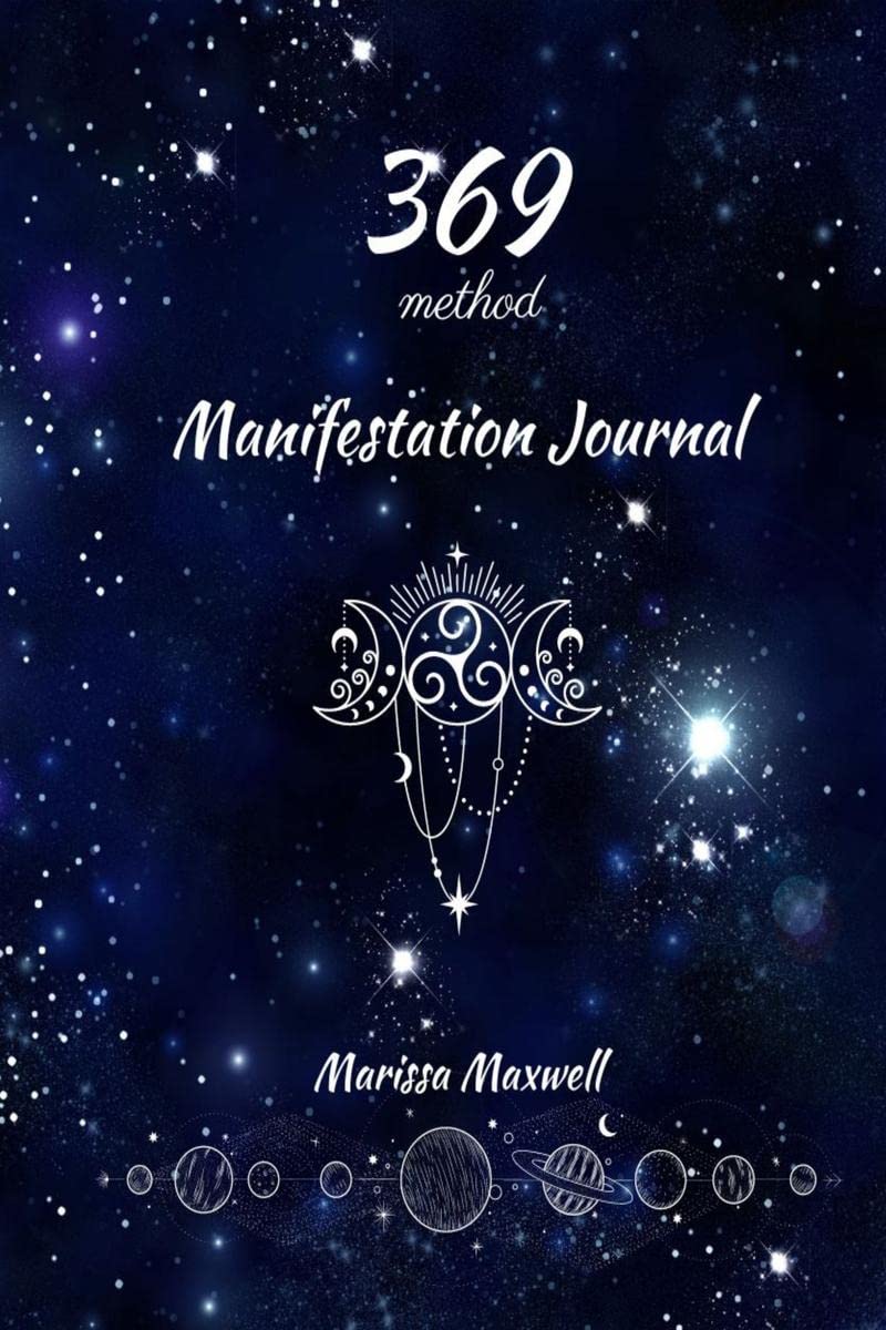 369 Manifestation Journal : A 90 Day Guided Manifestation Journal For Women Using 369 Method, Workbook For Women, Manifesting Yo