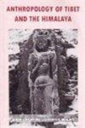 Anthropology of Tibet and the Himalaya
