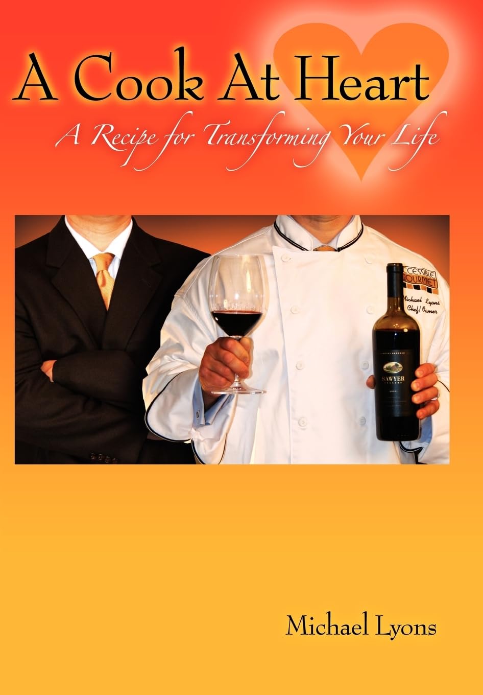 A Cook at Heart: A Recipe for Transforming Your Life