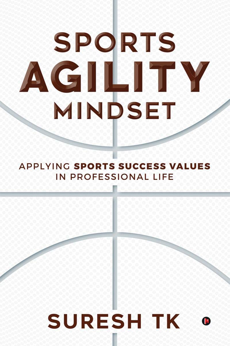 Sports Agility Mindset : Applying Sports Success Values In Professional Life