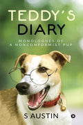 TeddyS Diary : Monologues Of A Nonconformist Pup